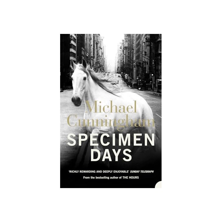 Specimen Days - Michael Cunningham.